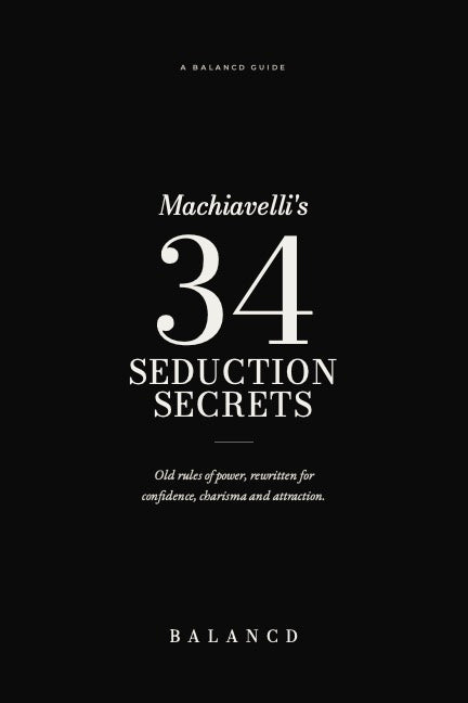 Machiavelli's 34 Seduction Secrets